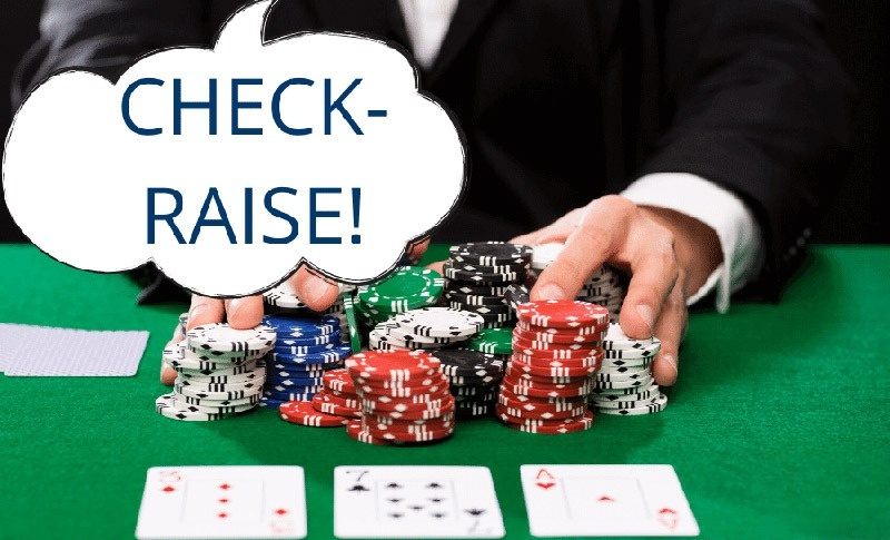 Chiến thuật Check Raise là gì trong Poker?