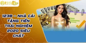 123B – nhà cái tặng tiền trải nghiệm 2020 siêu chất