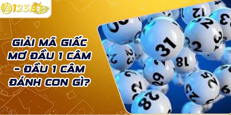 Giải mã giấc mơ đầu 1 câm – Đầu 1 câm đánh con gì?