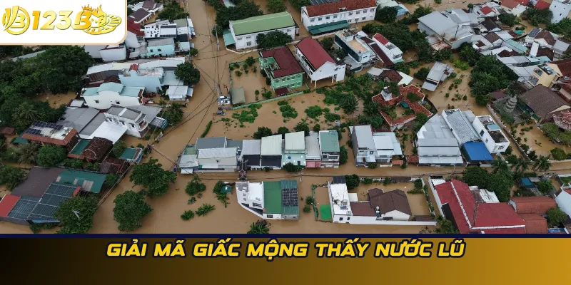 Giải mã giấc mộng thấy nước lũ