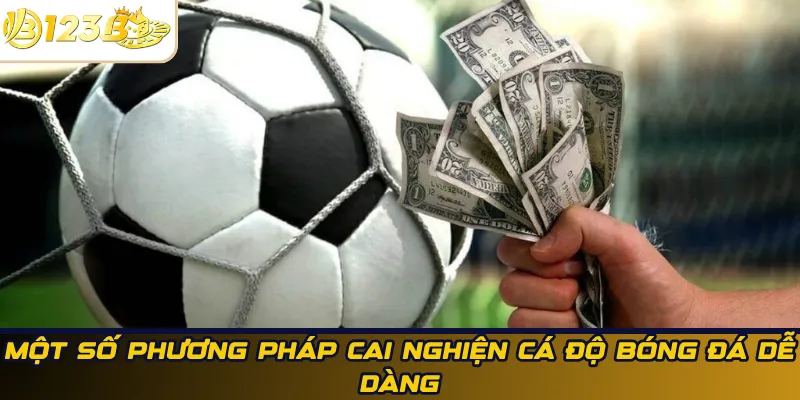 Phương pháp cai nghiện cá độ bóng đá