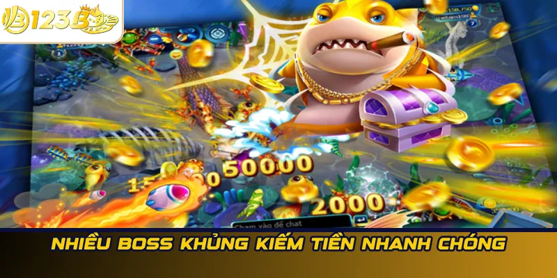 Nhiều boss khủng kiếm tiền nhanh chóng