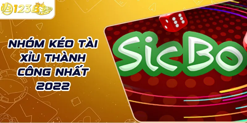 Nhóm Kéo Tài Xỉu thành công nhất 2022