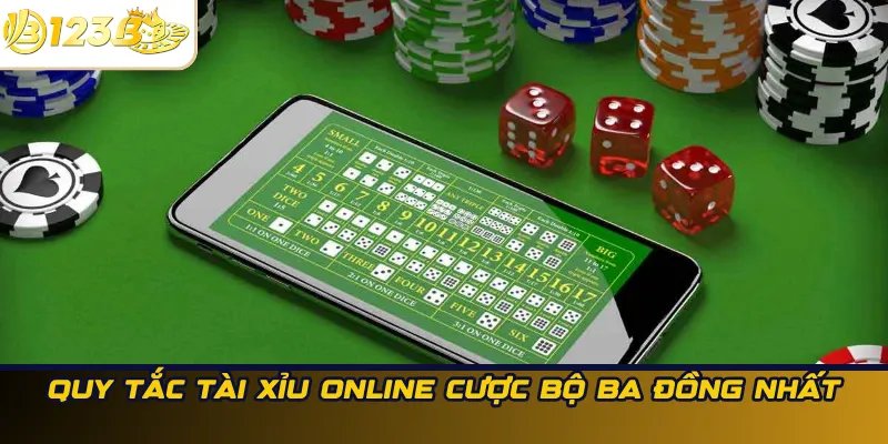 Quy tắc Tài Xỉu online cược bộ ba đồng nhất