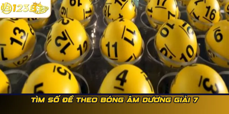Tìm số theo bóng âm dương giải 7