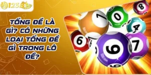 Tổng đề là gì? Có những loại tổng đề gì trong lô đề?