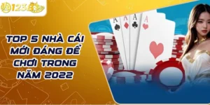 Top 5 nhà cái mới đáng để chơi trong năm 2022