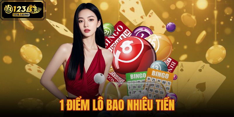 1 điểm lô bao nhiêu tiền