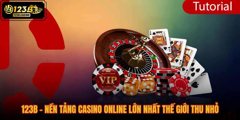 123b---nen-tang-casino-online-lon-nhat-the-gioi-thu-nho 123b---nen-tang-casino-online-lon-nhat-the-gioi-thu-nho