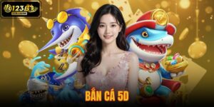 bắn cá 5d
