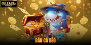 bắn cá béo