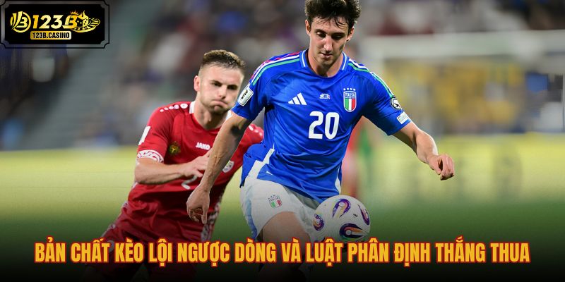 ban-chat-keo-loi-nguoc-dong-va-luat-phan-dinh-thang-thua ban-chat-keo-loi-nguoc-dong-va-luat-phan-dinh-thang-thua