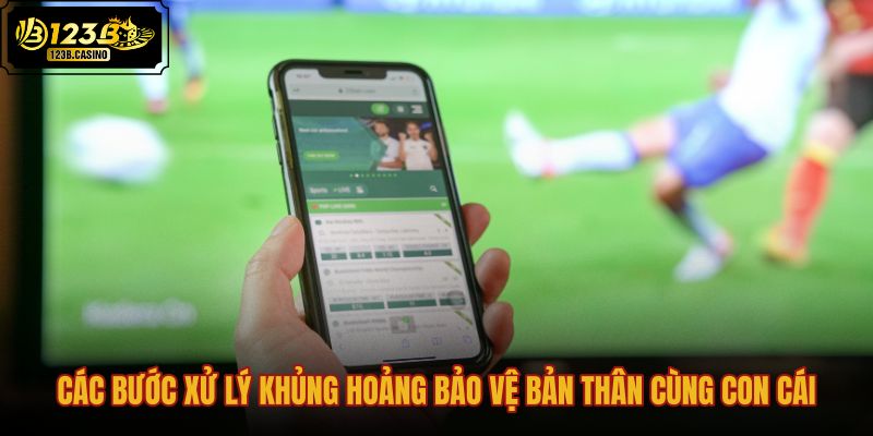cac-buoc-xu-ly-khung-hoang-bao-ve-ban-than-cung-con-cai cac-buoc-xu-ly-khung-hoang-bao-ve-ban-than-cung-con-cai