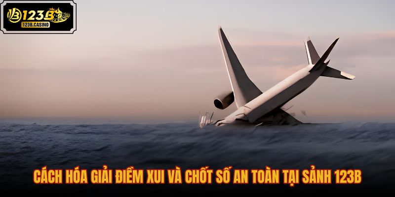 cach-hoa-giai-diem-xui-va-chot-so-an-toan-tai-sanh-123b