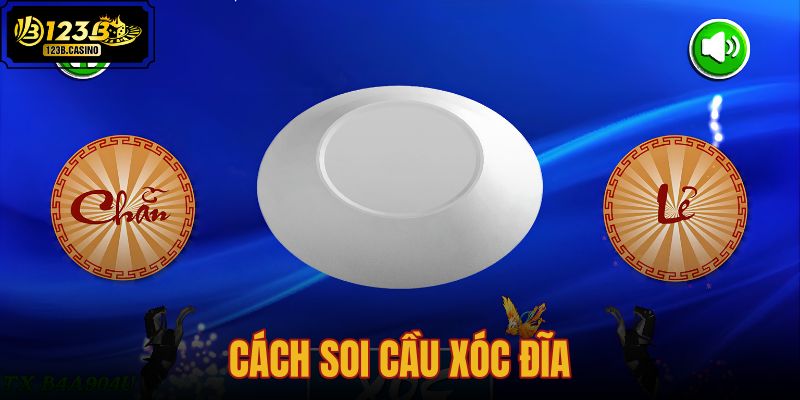 cách soi cầu xóc đĩa