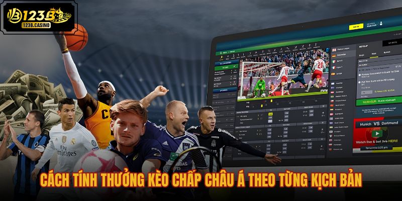 cach-tinh-thuong-keo-chap-chau-a-theo-tung-kich-ban