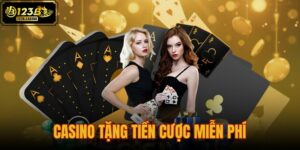 casino tặng tiền cược miễn phí