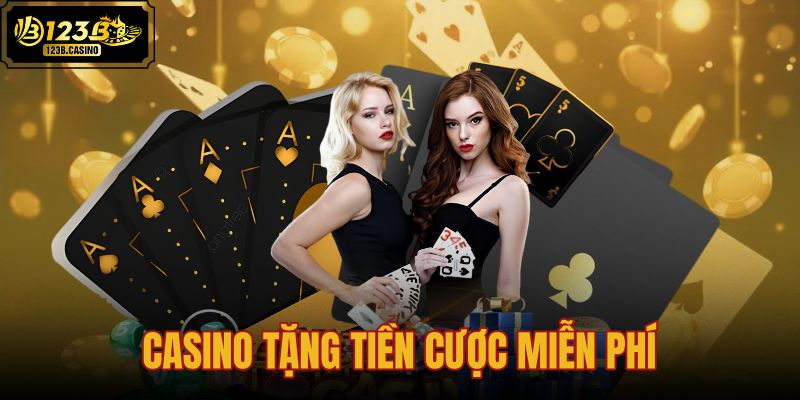 casino tặng tiền cược miễn phí