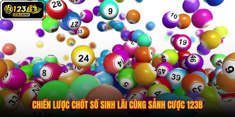 chien-luoc-chot-so-sinh-lai-cung-sanh-cuoc-123b