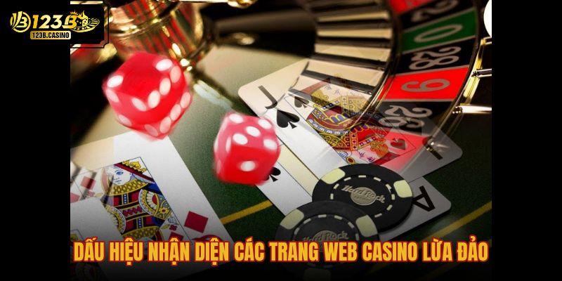 dau-hieu-nhan-dien-cac-trang-web-casino-lua-dao