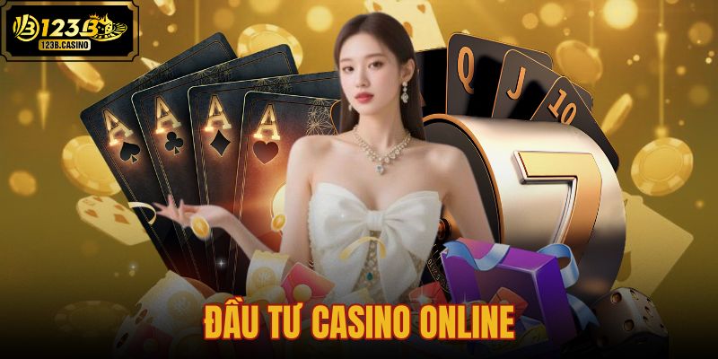 đầu tư casino online