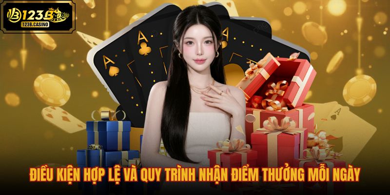 dieu-kien-hop-le-va-quy-trinh-nhan-diem-thuong-moi-ngay