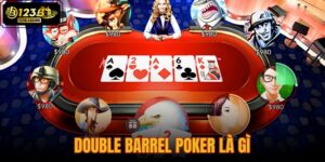 double barrel poker là gì