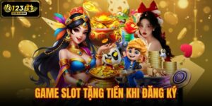 game slot tặng tiền khi đăng ký