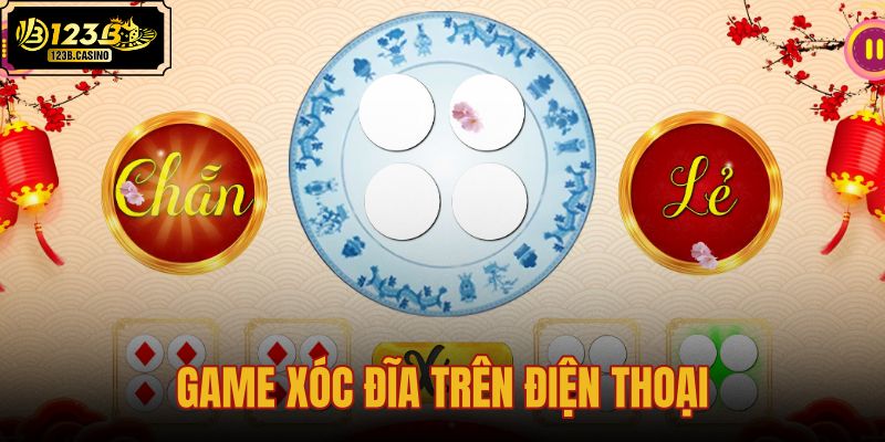 game xóc đĩa trên điện thoại