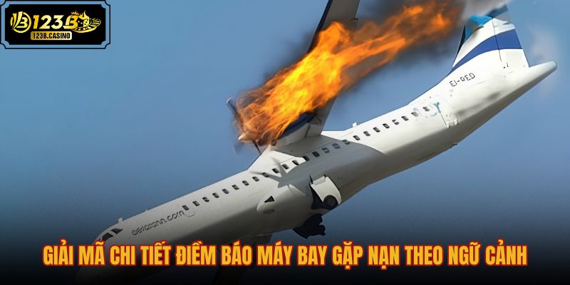 giai-ma-chi-tiet-diem-bao-may-bay-gap-nan-theo-ngu-canh