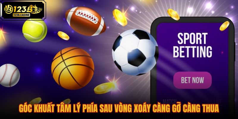 goc-khuat-tam-ly-phia-sau-vong-xoay-cang-go-cang-thua
