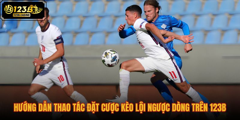 huong-dan-thao-tac-dat-cuoc-keo-loi-nguoc-dong-tren-123b huong-dan-thao-tac-dat-cuoc-keo-loi-nguoc-dong-tren-123b