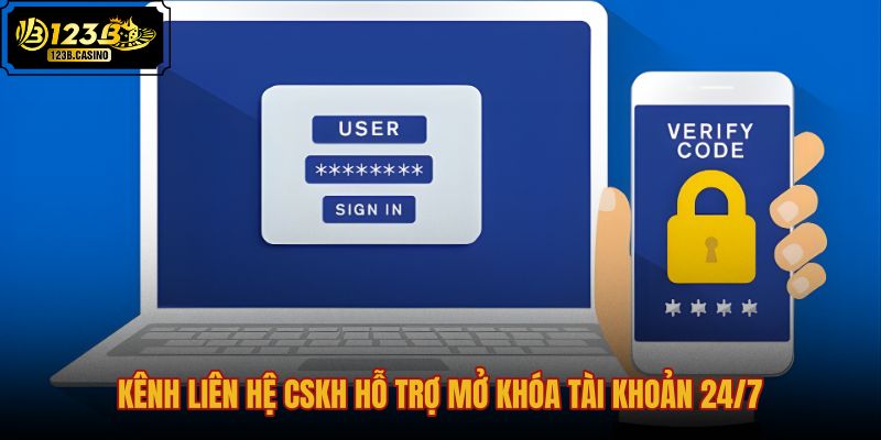 kenh-lien-he-cskh-ho-tro-mo-khoa-tai-khoan-247