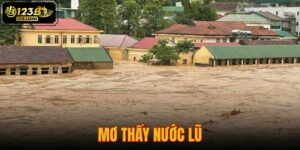 mơ thấy nước lũ