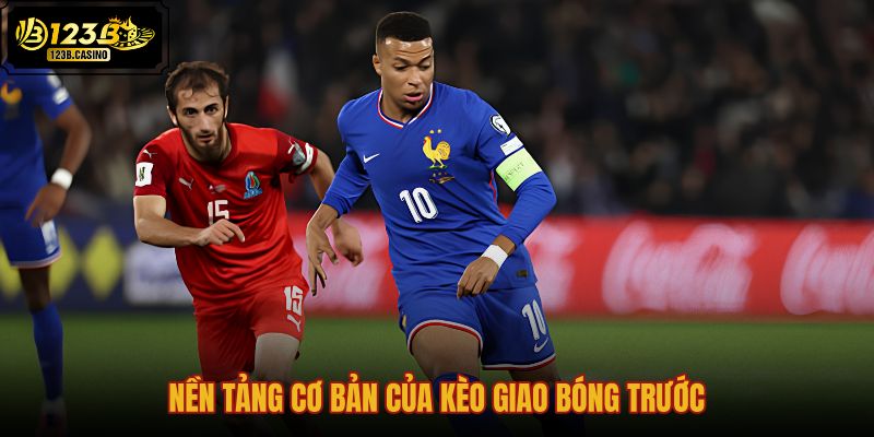 nen-tang-co-ban-cua-keo-giao-bong-truoc