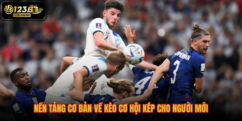 nen-tang-co-ban-ve-keo-co-hoi-kep-cho-nguoi-moi