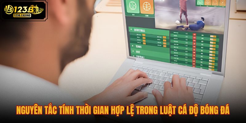 nguyen-tac-tinh-thoi-gian-hop-le-trong-luat-ca-do-bong-da