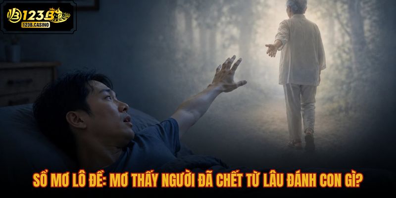 so-mo-lo-de-mo-thay-nguoi-da-chet-tu-lau-danh-con-gi