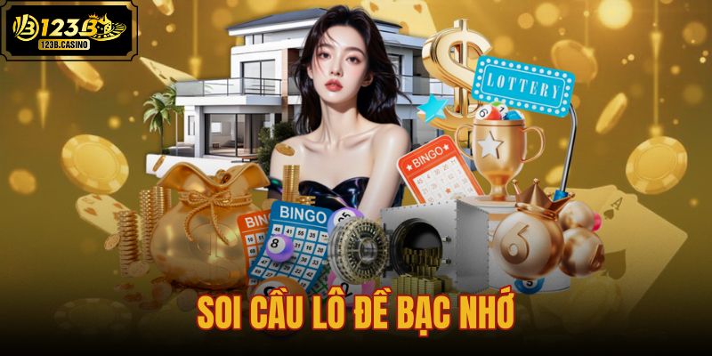 soi cầu lô đề bạc nhớ